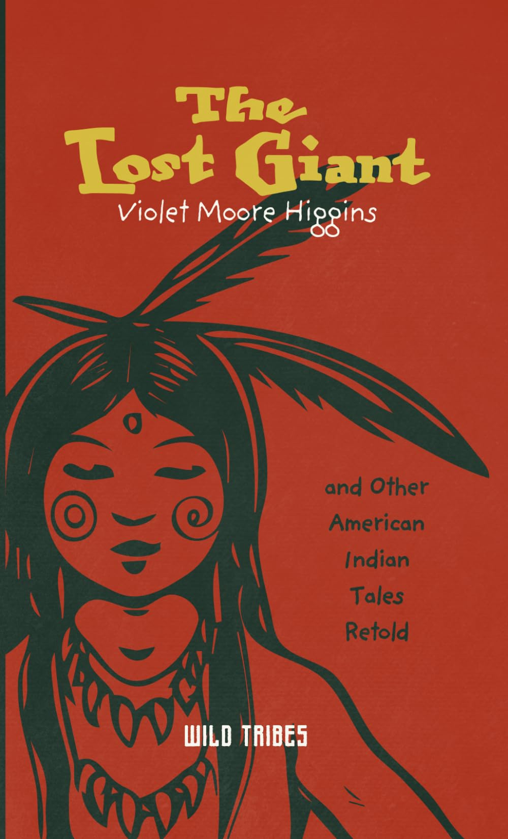 The Lost Giant, and Other American Indian Tales Retold