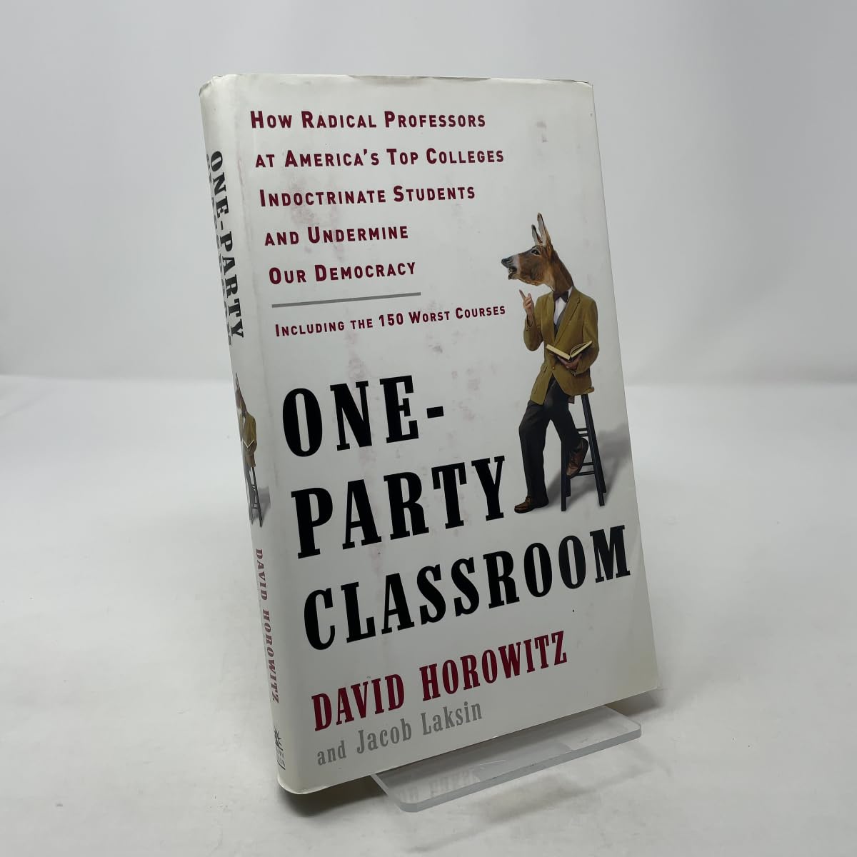 Buy One-Party Classroom: How Radical Professors at America's Top Colleges Indoctrinate Students and Undermine Our Democracy — BookShops.in