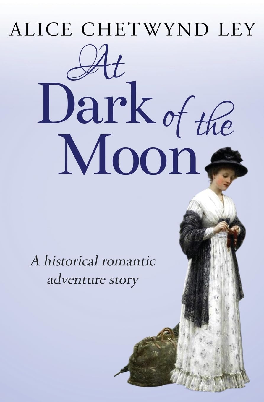 At Dark of the Moon: A historical romantic adventure story