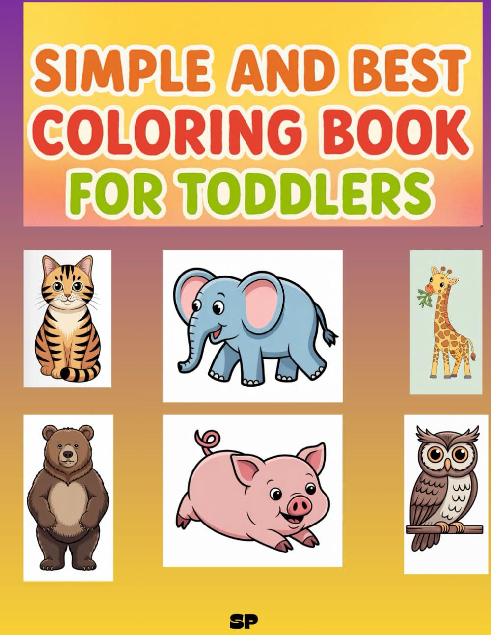 Simple and best coloring book for toddlers: A coloring book