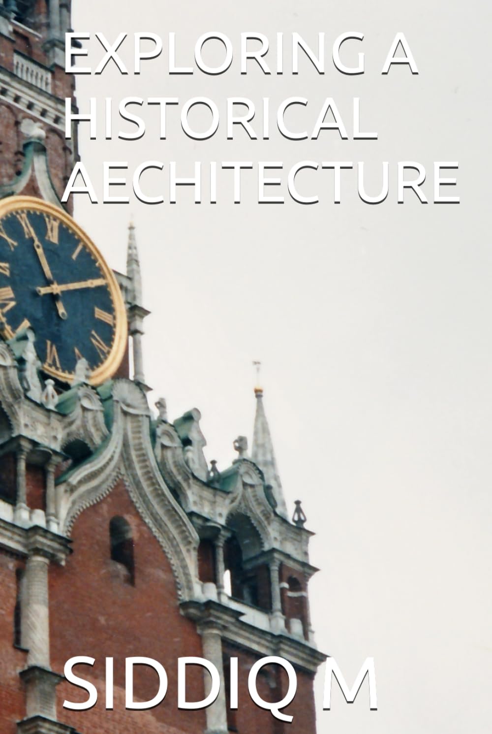 EXPLORING A HISTORICAL AECHITECTURE