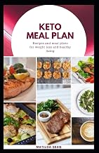 KETO MEAL PLAN: An ideal meal plan for both men and women who desire a better long,healthy,strong and diseases free life