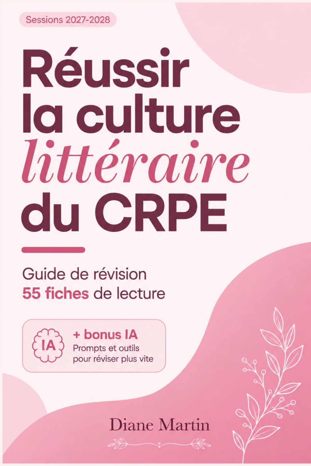 CRPE 2027 - 55 fiches de lecture pour l'épreuve écrite de français: Culture littéraire : histoire littéraire, genres, œuvres et méthode - Fiches de révision niveau Master + bonus IA
