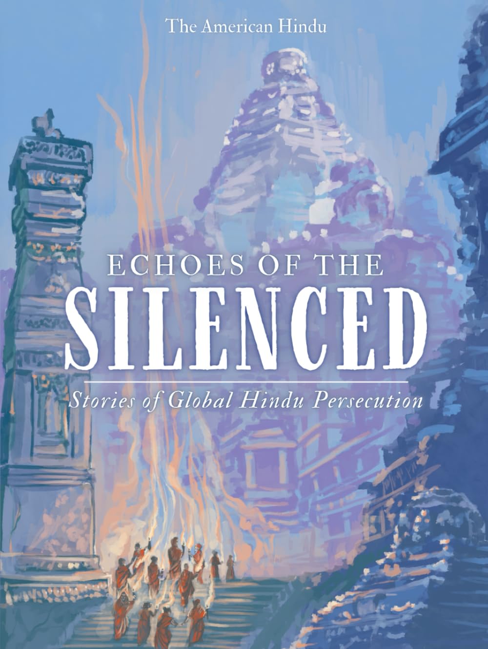 Echoes of the Silenced: Stories of Global Hindu Persecution
