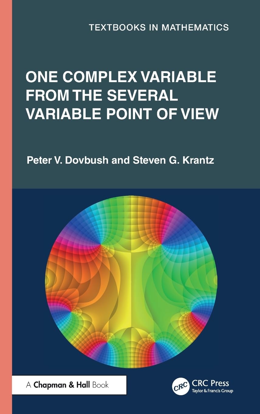One Complex Variable from the Several Variable Point of View (Textbooks in Mathematics)