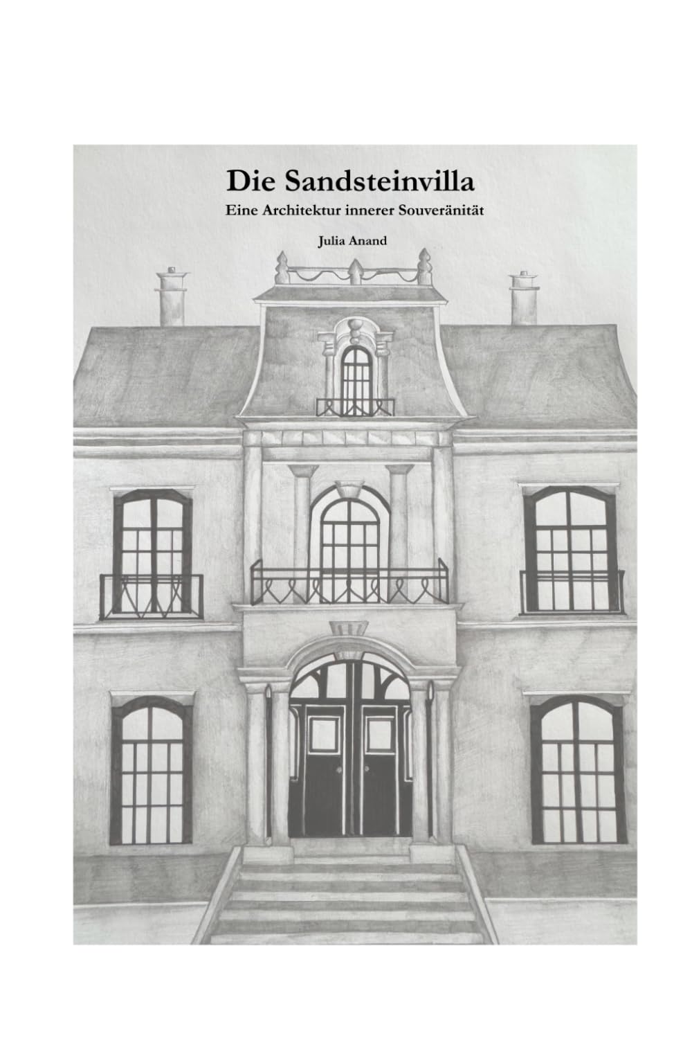 Die Sandsteinvilla: Eine Architektur innerer Souveränität