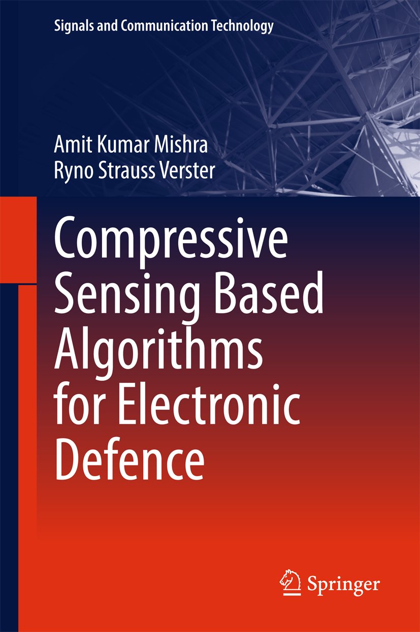 Compressive Sensing Based Algorithms for Electronic Defence (Signals and Communication Technology)