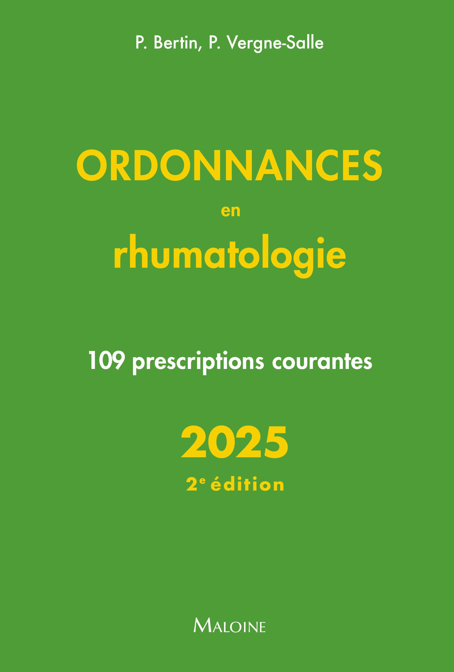 Ordonnances en rhumatologie: 109 prescriptions courantes