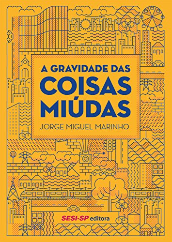A gravidade das coisas miúdas