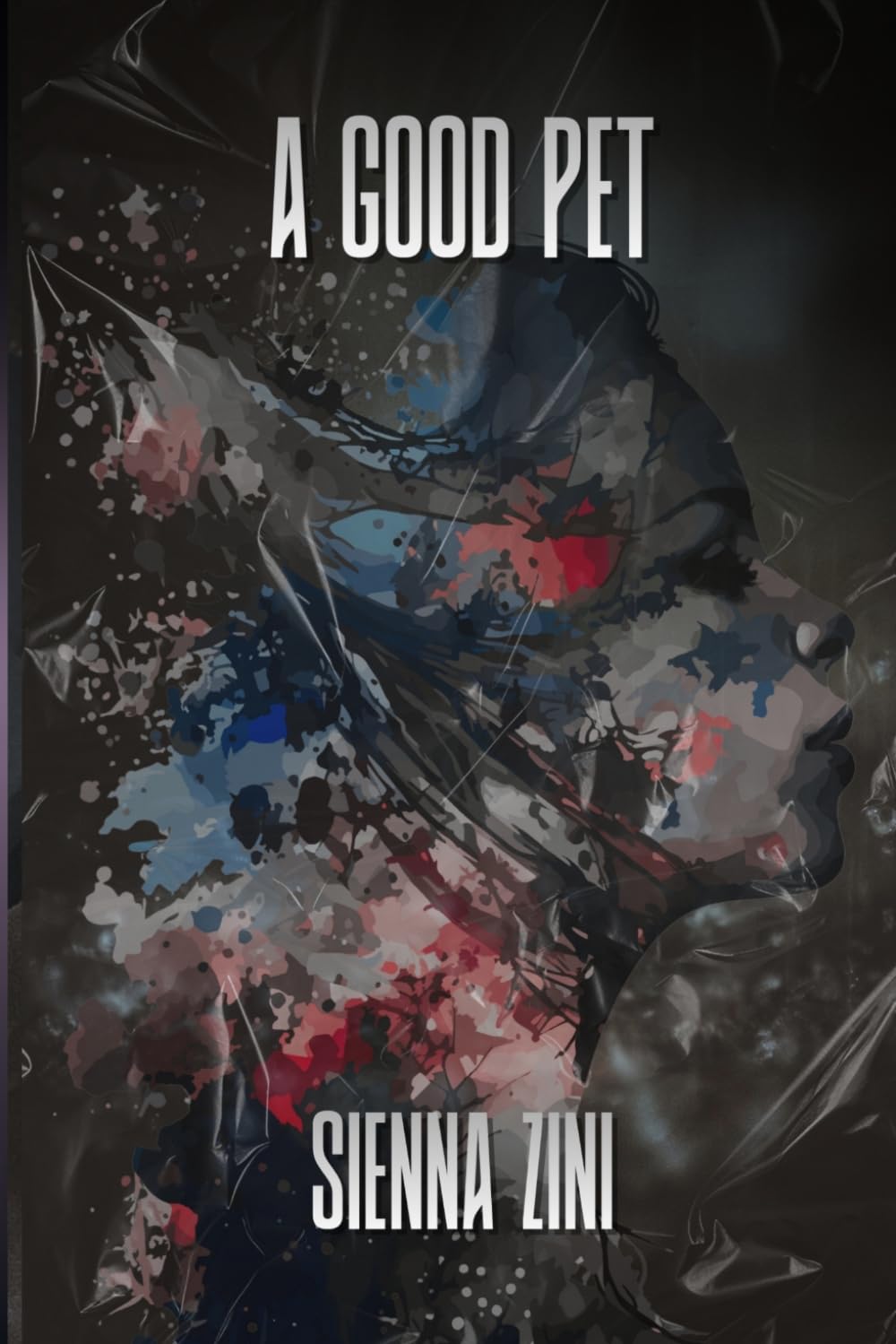 A good pet: A pitch-black dystopian romance novella (The submission protocol)
