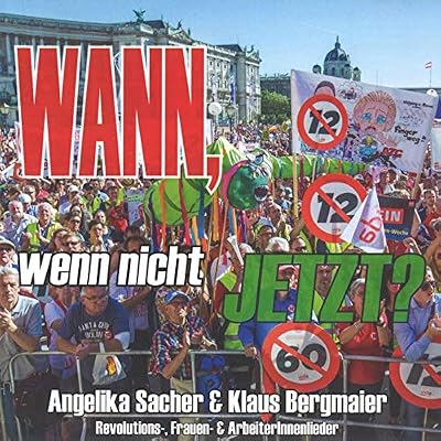 Wann,Wenn Nicht Jetzt