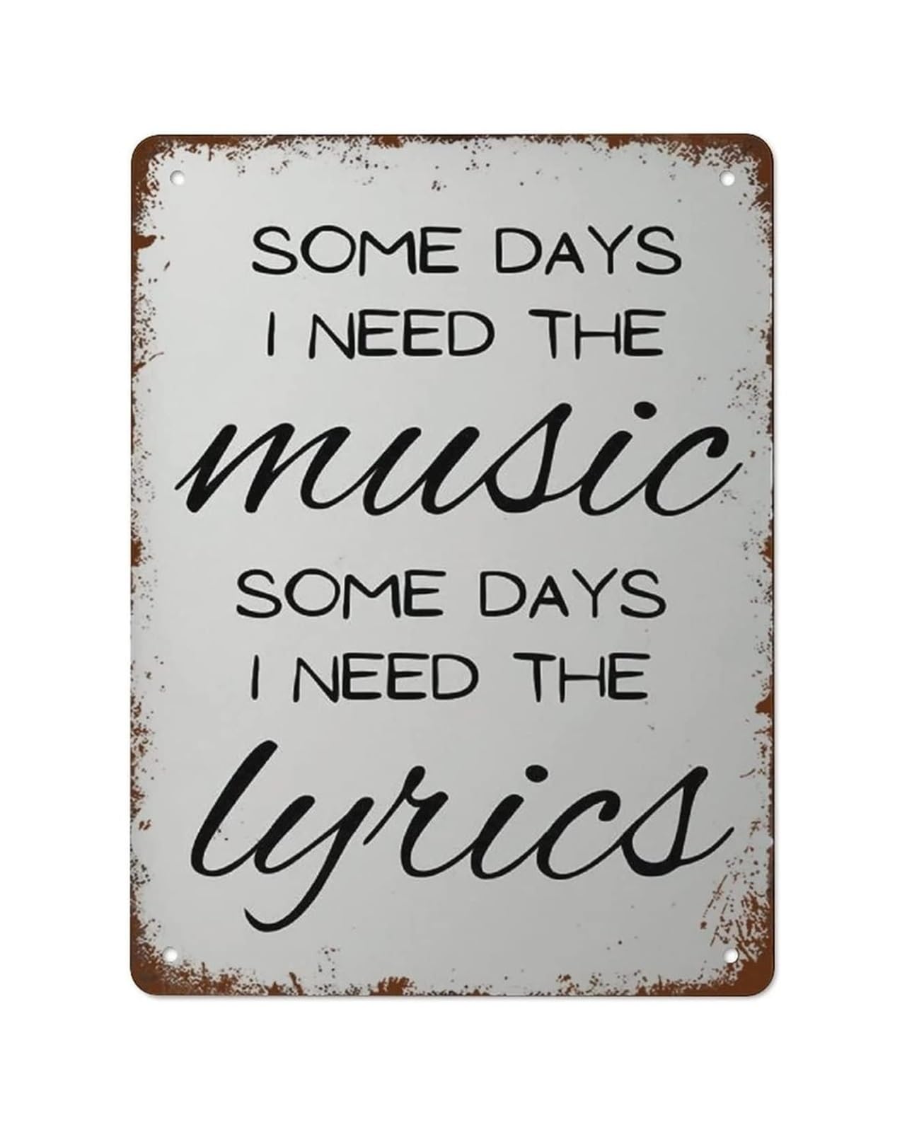 TAMDDBPJD Some Days Music Lyrics Tin Sign 12x8 Inch
