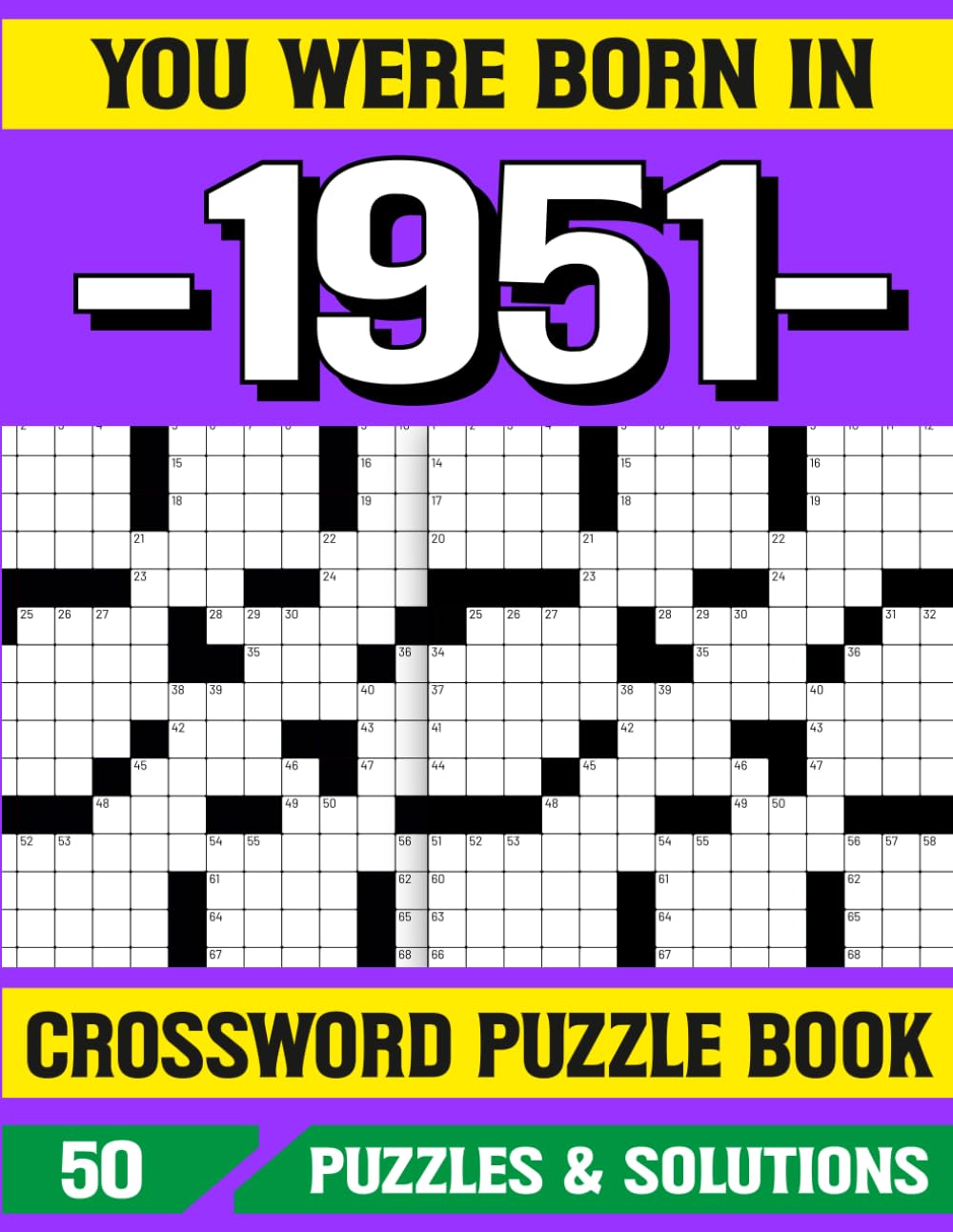 You Were Born In 1951 Crossword Puzzle Book: Brain Games and Crossword Fun for 1951 Born Adults
