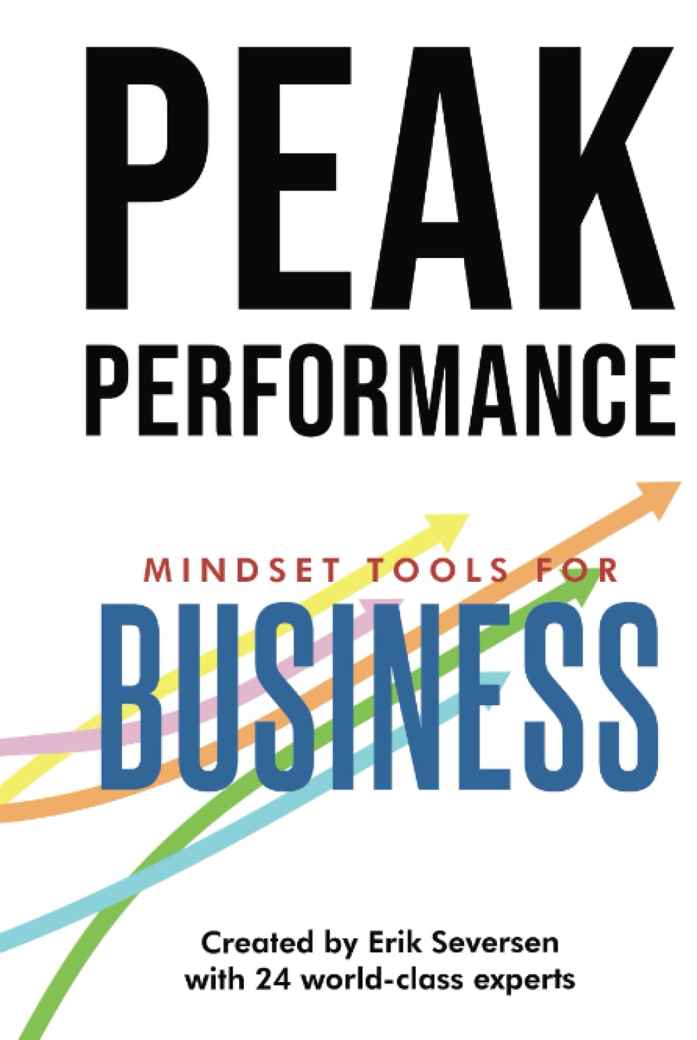 Peak Performance: Mindset Tools for Business