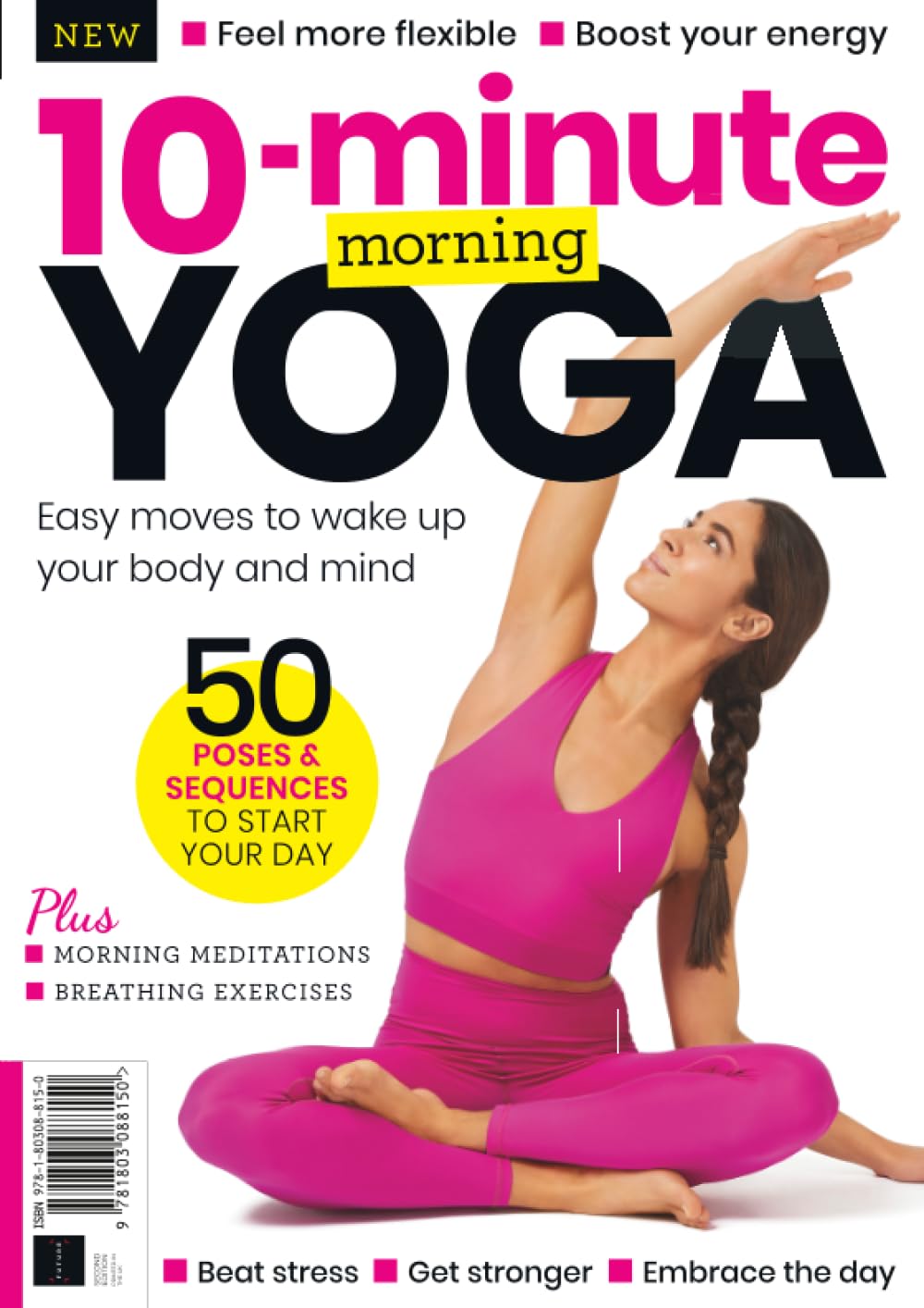10 Minute Morning Yoga: Easy Moves to Wake up Your Body & Mind / The Ultimate Yoga Book & Gift for Yoga Enthusiasts
