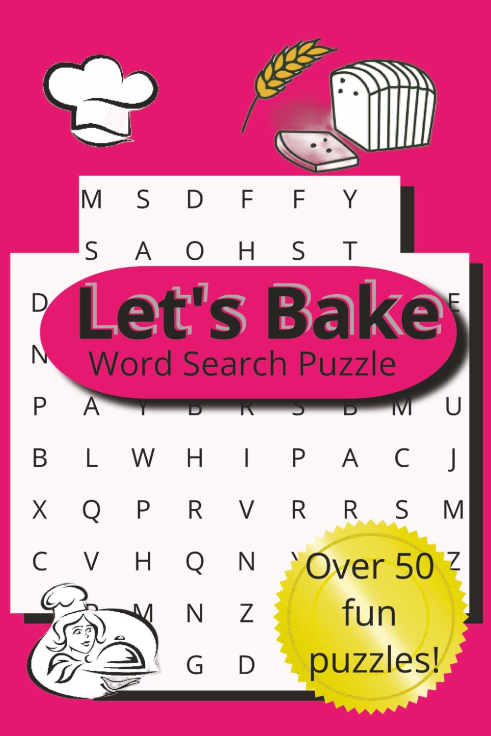 Let's Bake Word Search Puzzle | Over 50 Fun Puzzles: Word Search puzzle about cooking and Baking| 6x9 inches, 110 pages | 55 puzzles... Gift for the baking and cooking lovers and puzzle solvers
