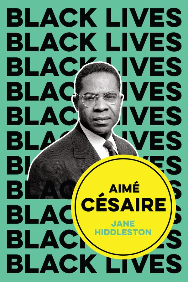 Aimé Césaire: Inventor of Souls (Black Lives)