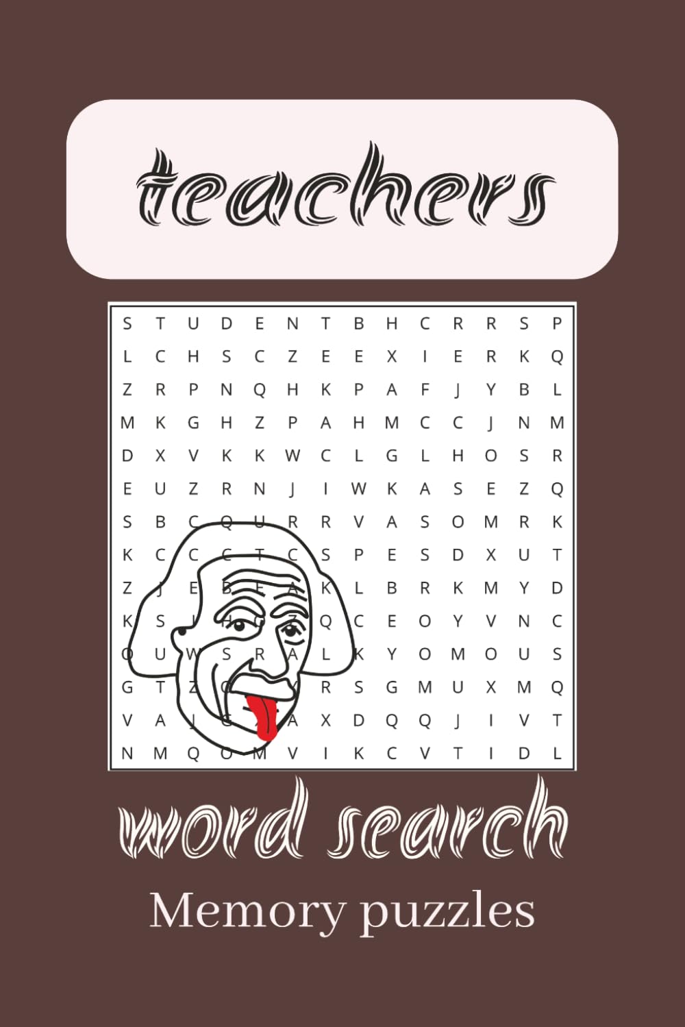 Teacher Word Search Puzzle Book :: Word Searches with Easy-to-Read Print about Teaching, Classroom Life, Education Humor and More | 6x9 inches, 110 pages | 50+ Puzzles