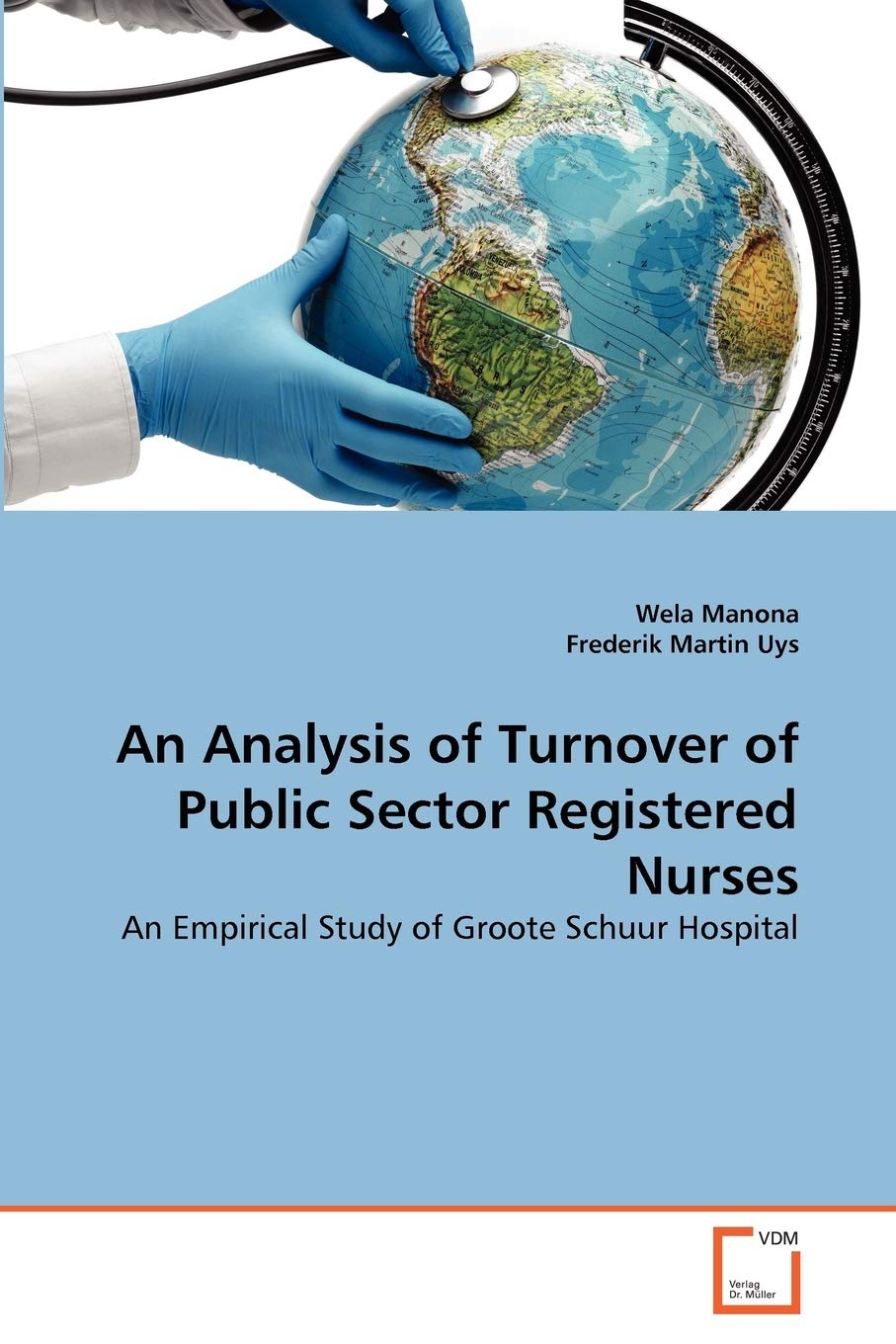 An Analysis of Turnover of Public Sector Registered Nurses: An Empirical Study of Groote Schuur Hospital