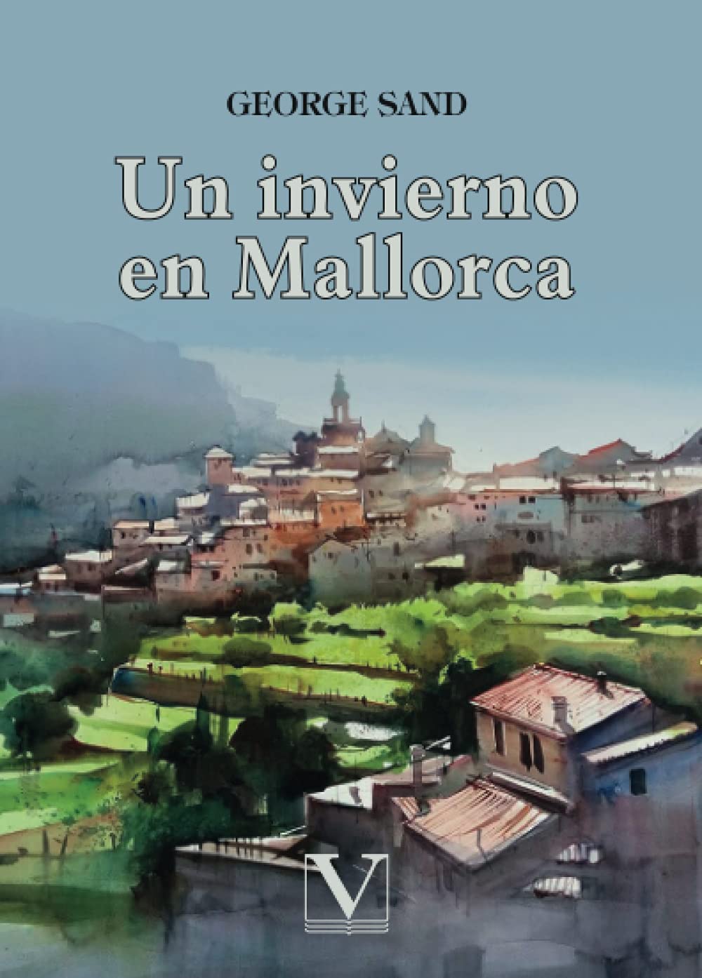 Un invierno en Mallorca: 1 (Narrativa)