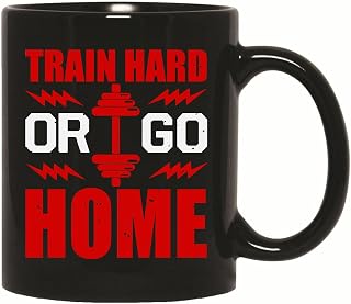 Train Hard Go Home Inspirational Gift for Gym Fitness Training Bodybuilding Home Gym Enthusiasts 11oz 15oz Black Coffee Mug