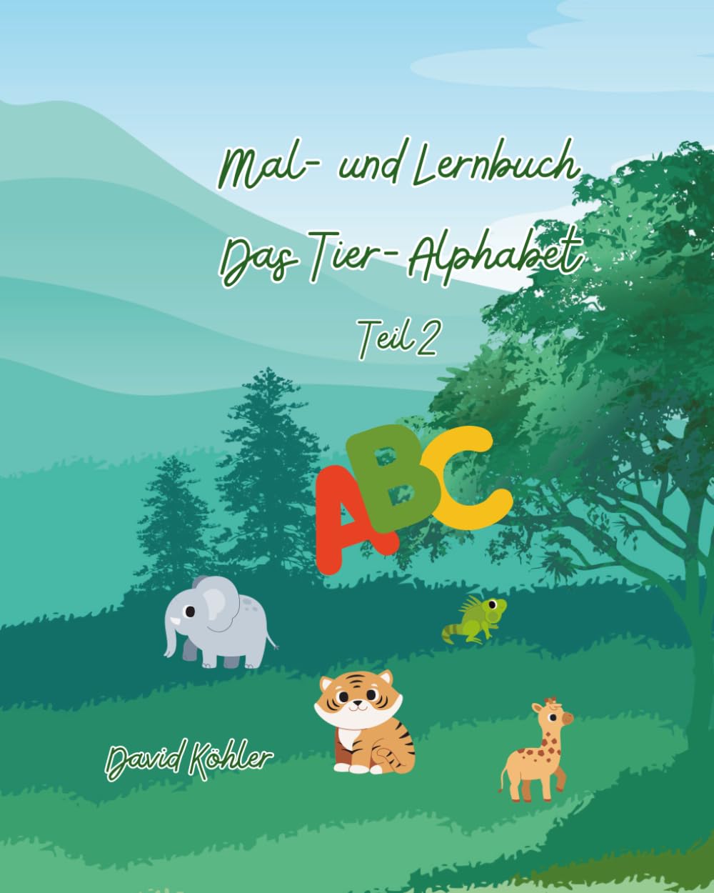 Mal- und Lernbuch Teil 2: Das Tier - Alphabet