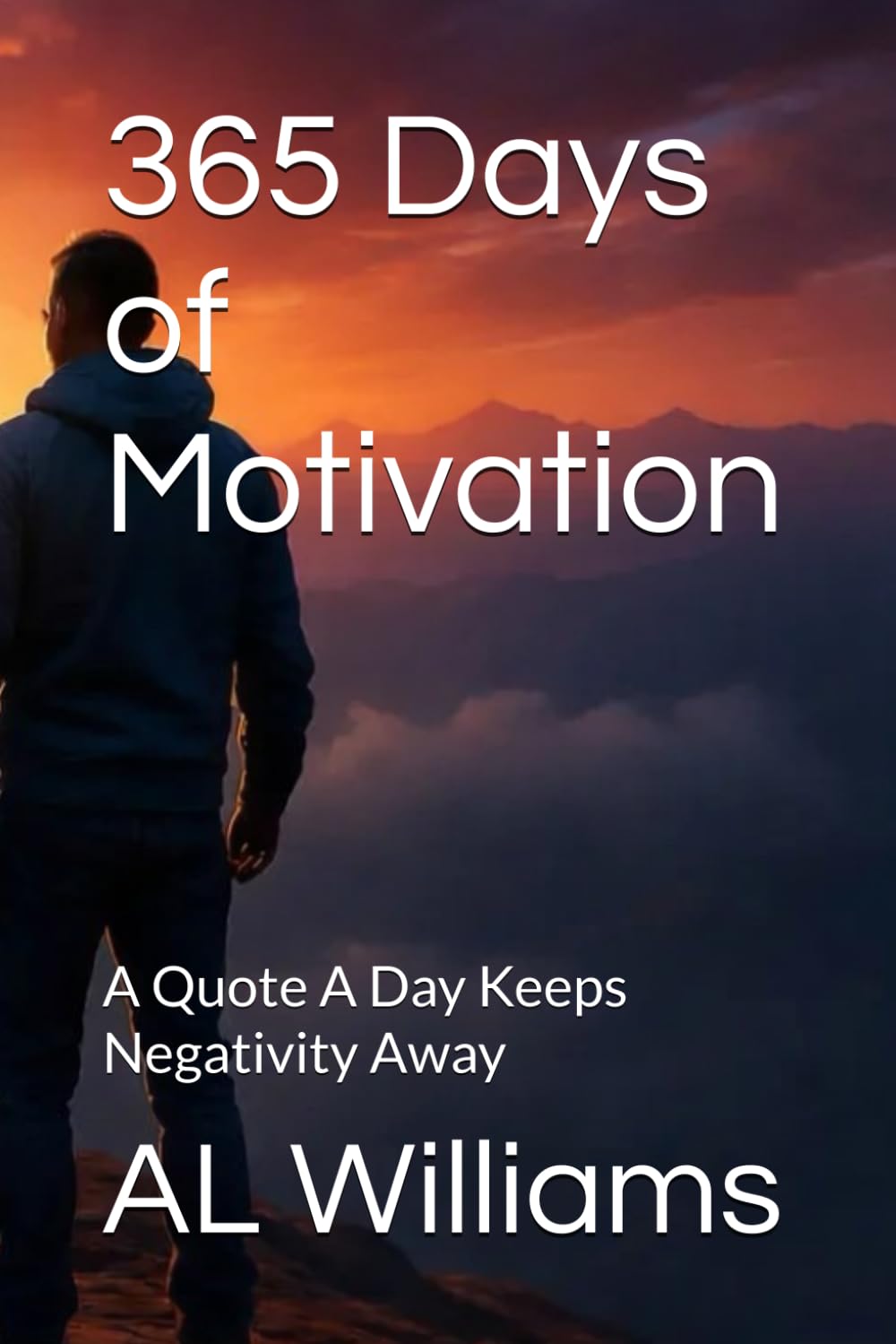 365 Days of Motivation: A Quote A Day Keeps Negativity Away