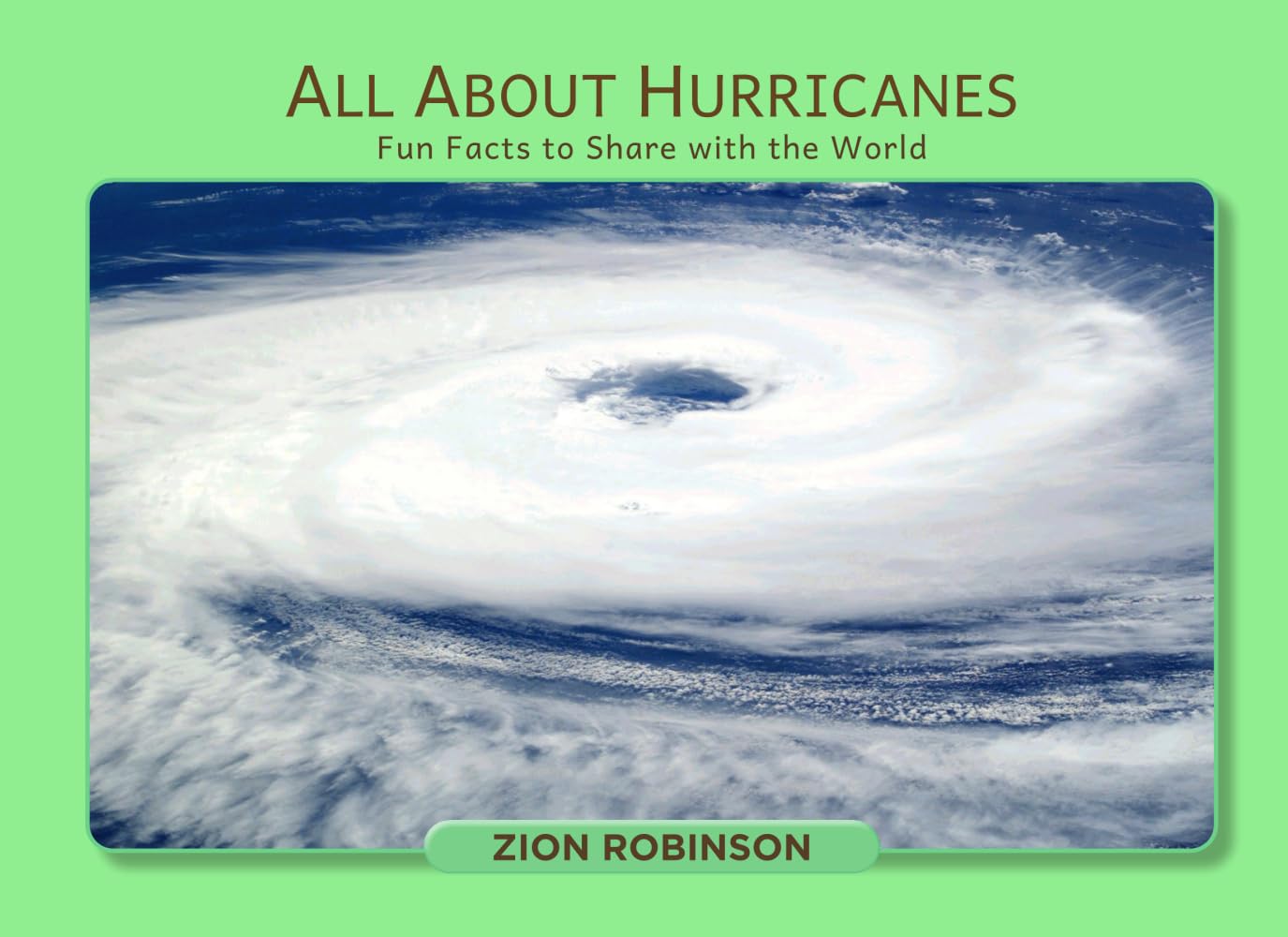 All About Hurricanes: Fun Facts to Share with the World