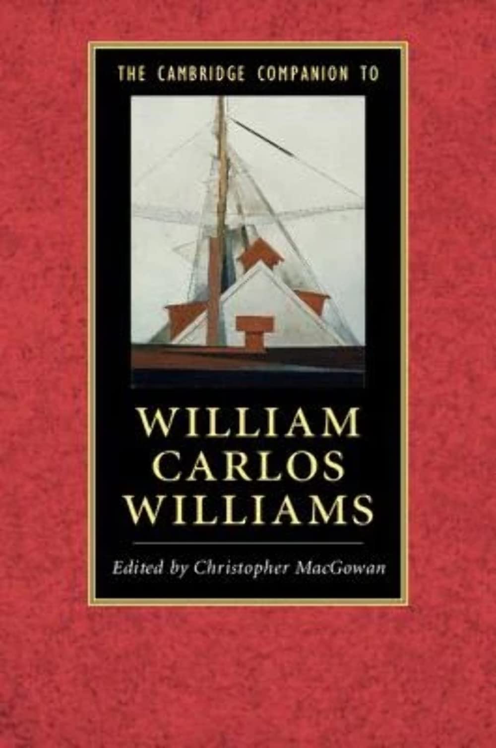 The Cambridge Companion to William Carlos Williams (Cambridge Companions to Literature)