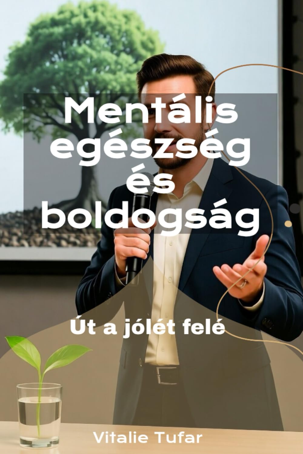 Mentális Egészség és Boldogság: Az Út a Jóléthez
