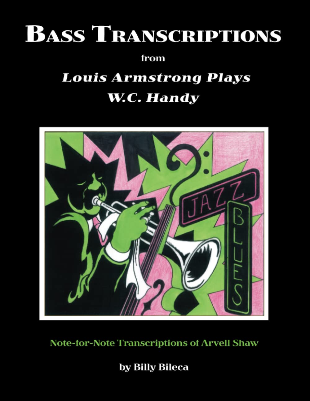 Bass Transcriptions from Louis Armstrong Plays W.C. Handy: Note-for-Note Transcriptions of Arvell Shaw