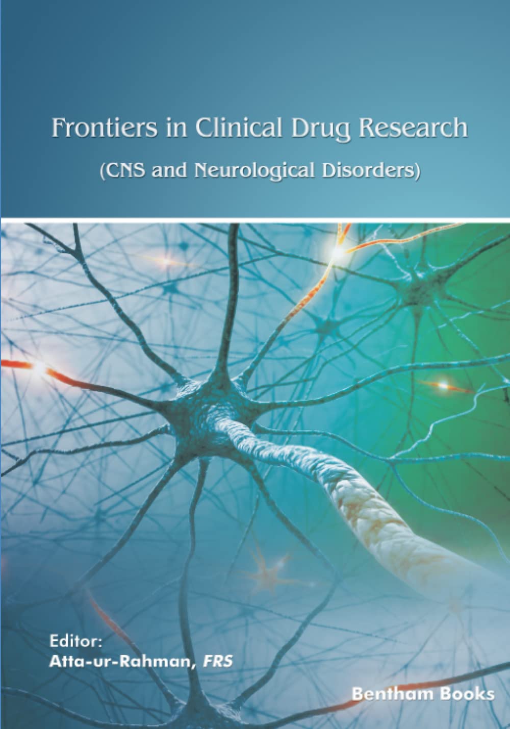 Frontiers in Clinical Drug Research - CNS and Neur: Volume 10