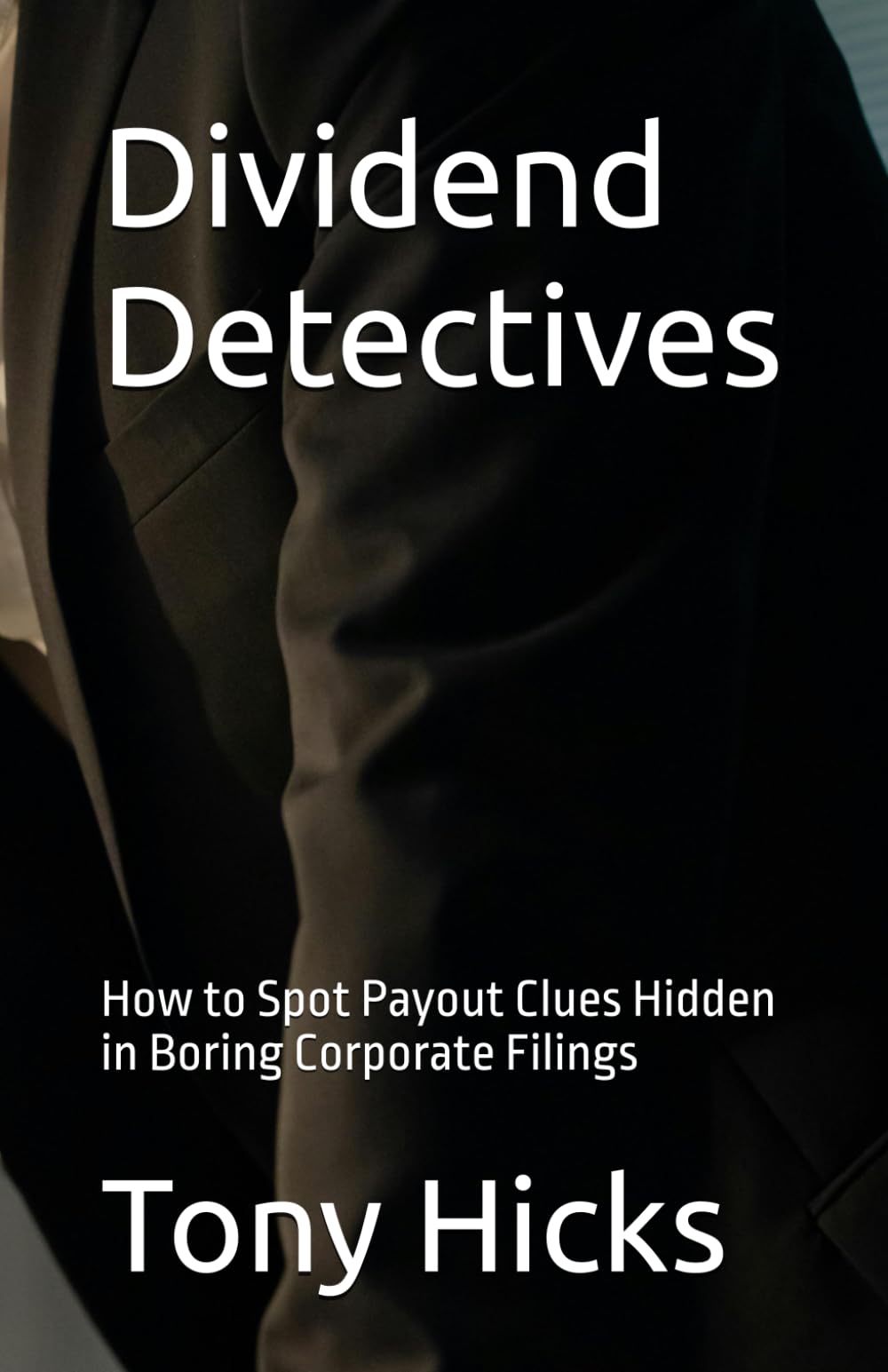 Dividend Detectives: How to Spot Payout Clues Hidden in Boring Corporate Filings