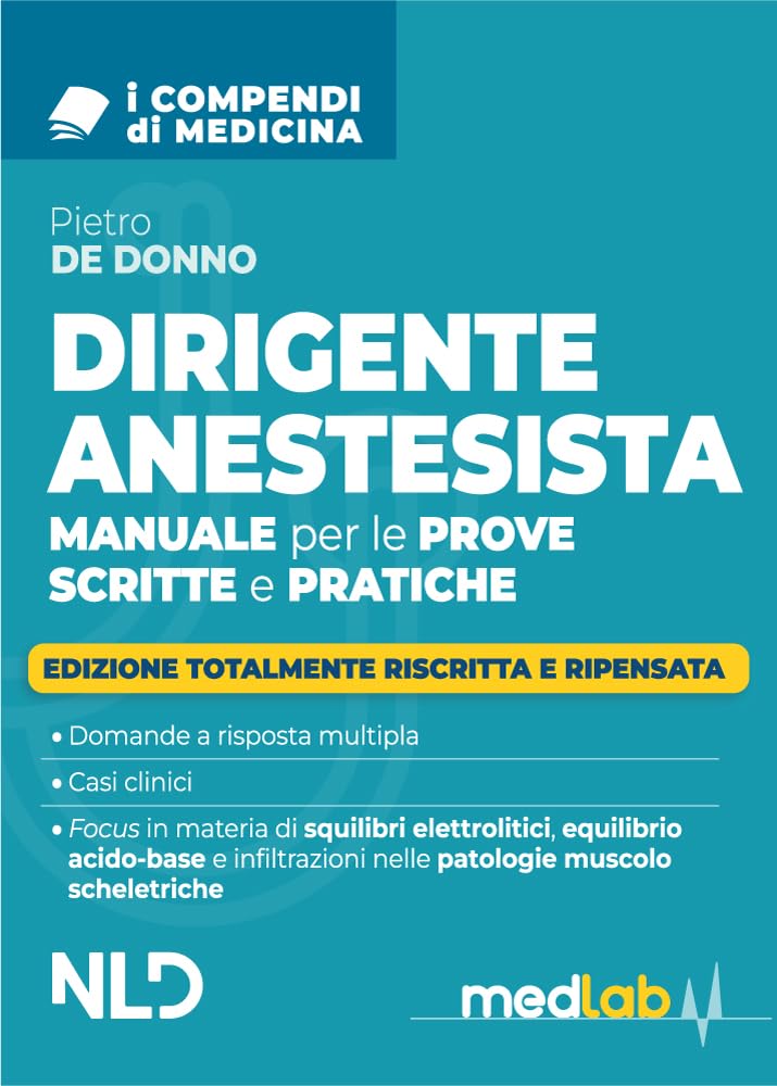 Dirigente anestesista 2025. Manuale per le prove scritte e pratiche per il Concorso. Con espansione online