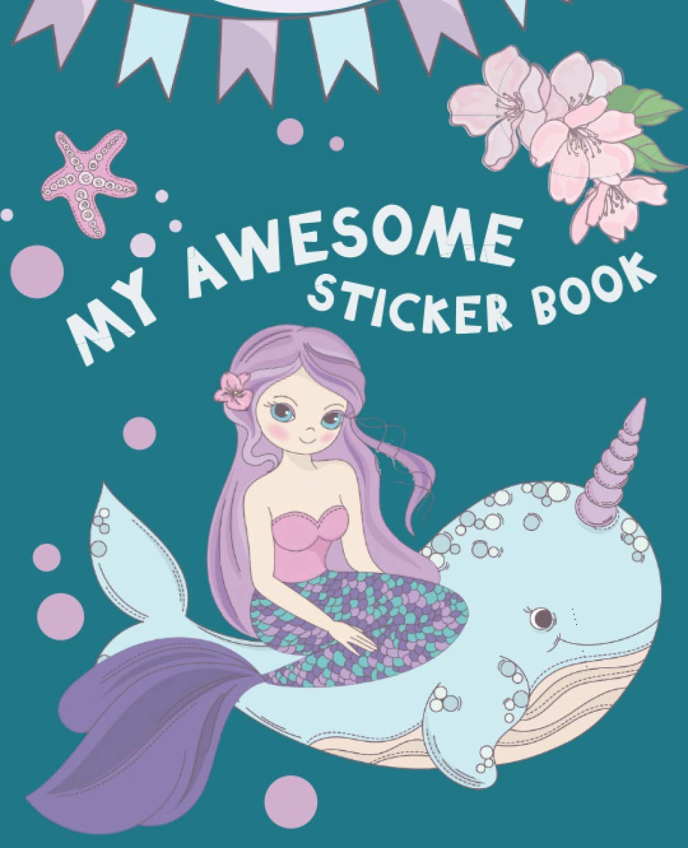 My Awesome Sticker Book: Blank Sticker Book for Collecting Stickers | Reusable Sticker Collection Album for Kids - Mermaid Design (Sticker Albums for Kids)
