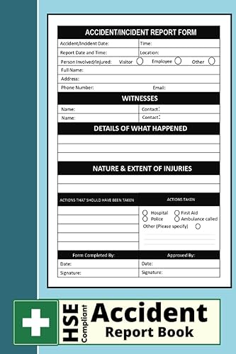 Accident Report Book: Workplace Health &amp; Safety | HSE Compliant Accident &amp; Incident Record Log Book (Record All Incident In Your Business)