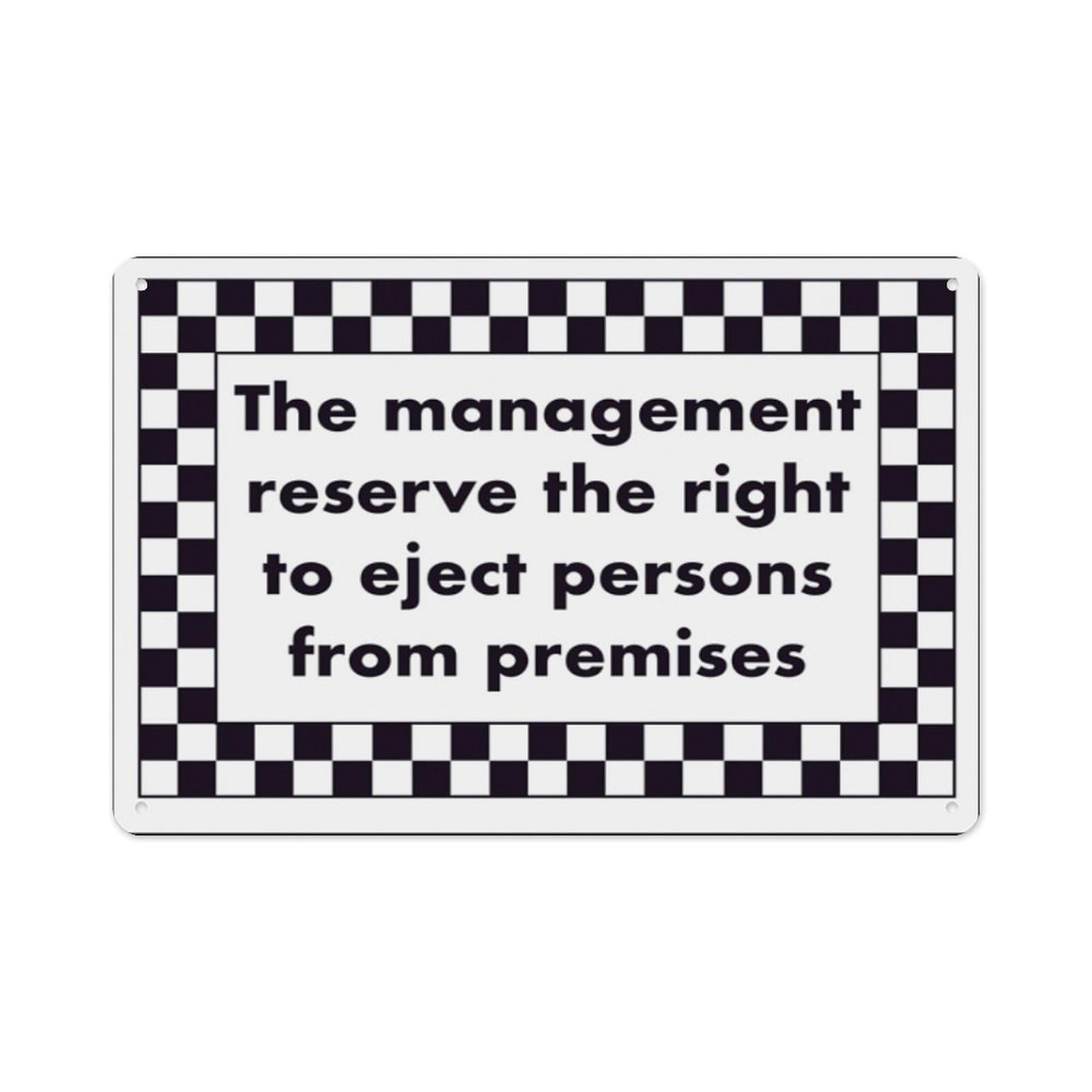peiyeety The Management Reserve The Right To Eject Persons From Aluminum Tin Warning Signs For Home Outdoor Garden 12X16 Inches