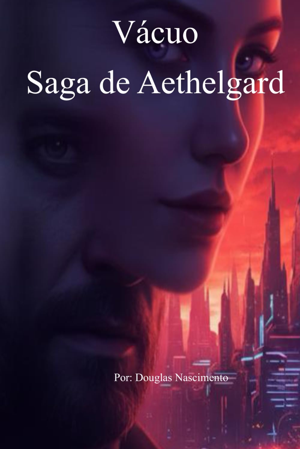 Vácuo: 1 (A Saga Aethelgard (Volume 1))