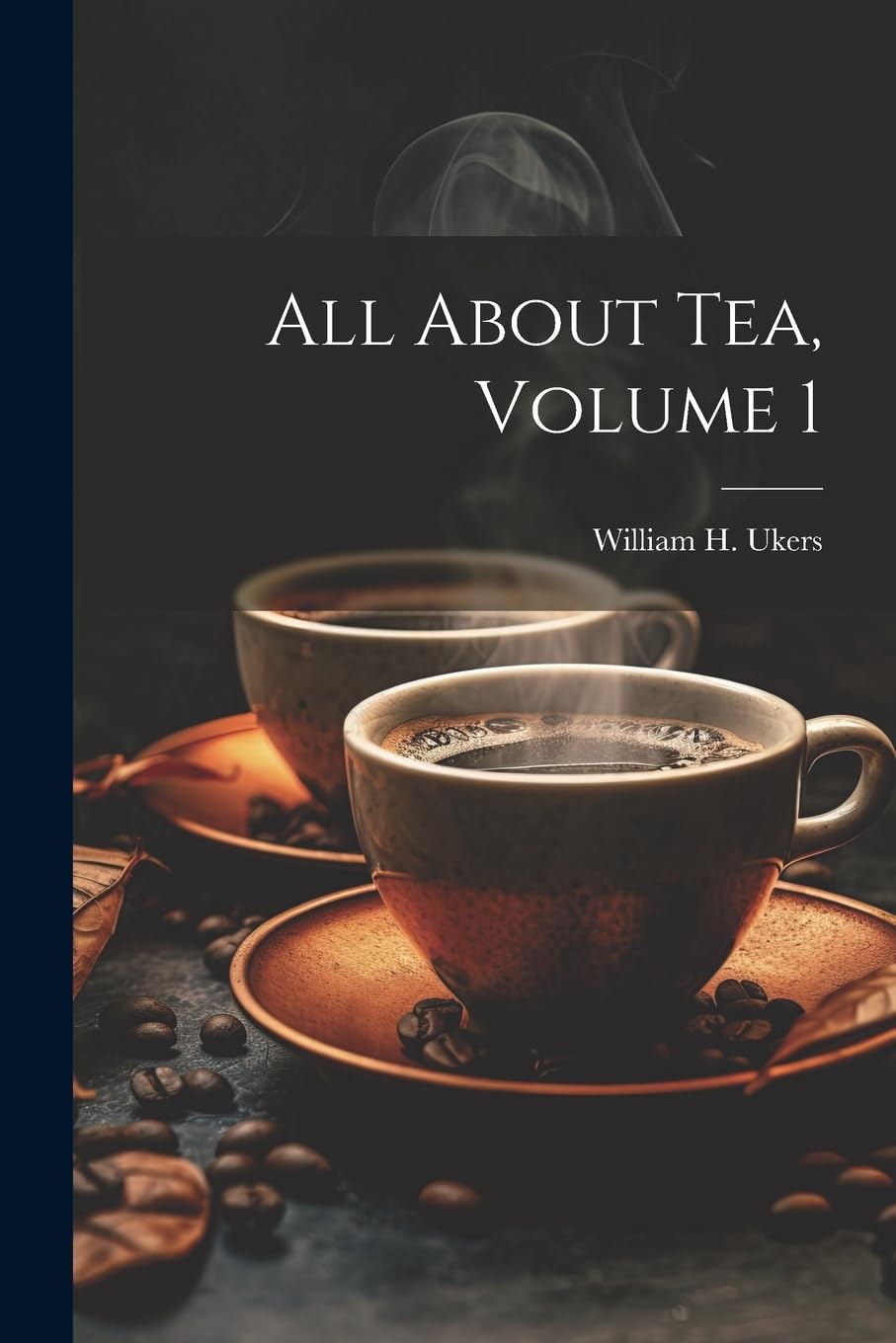 All About Tea, Volume 1
