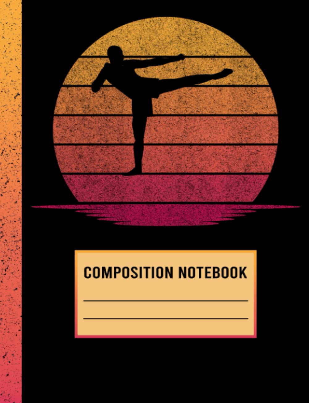 Composition Notebook: College Ruled 120 Pages Vintage Journal for writing teachers, students, or educators to write in Kickboxing Notebook Unique ... students and adults Who Love Kickboxing