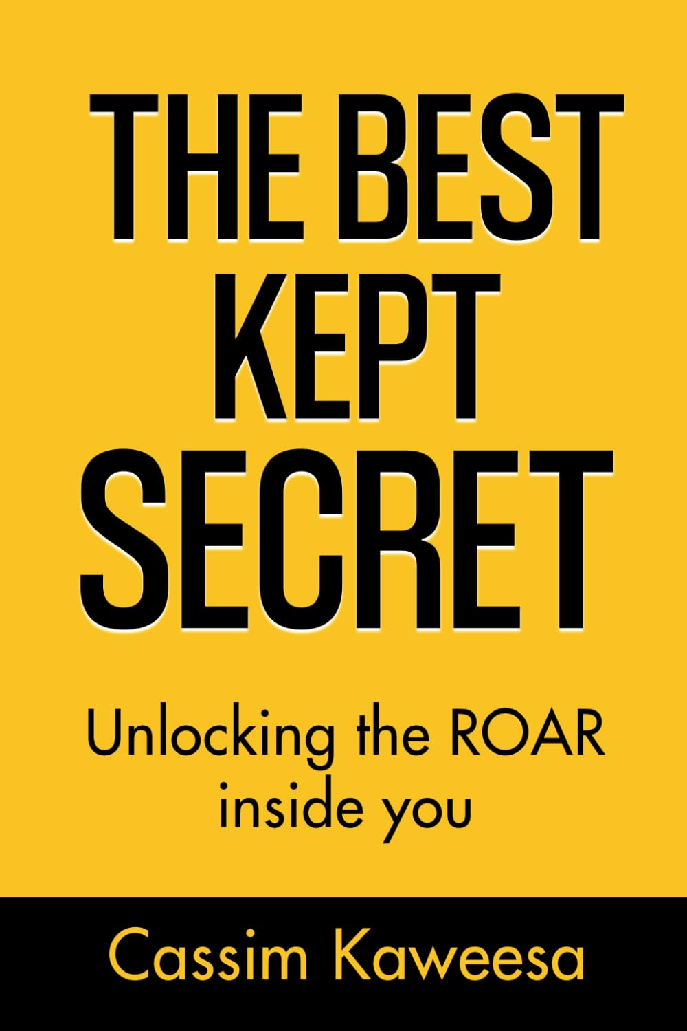 THE BEST KEPT SECRET: Unlocking the ROAR inside you