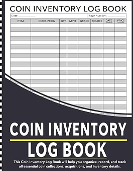 Coin Inventory Log Book Coin Collection Ledger to Organize, Manage, Catalog & Record Your Rare Coins