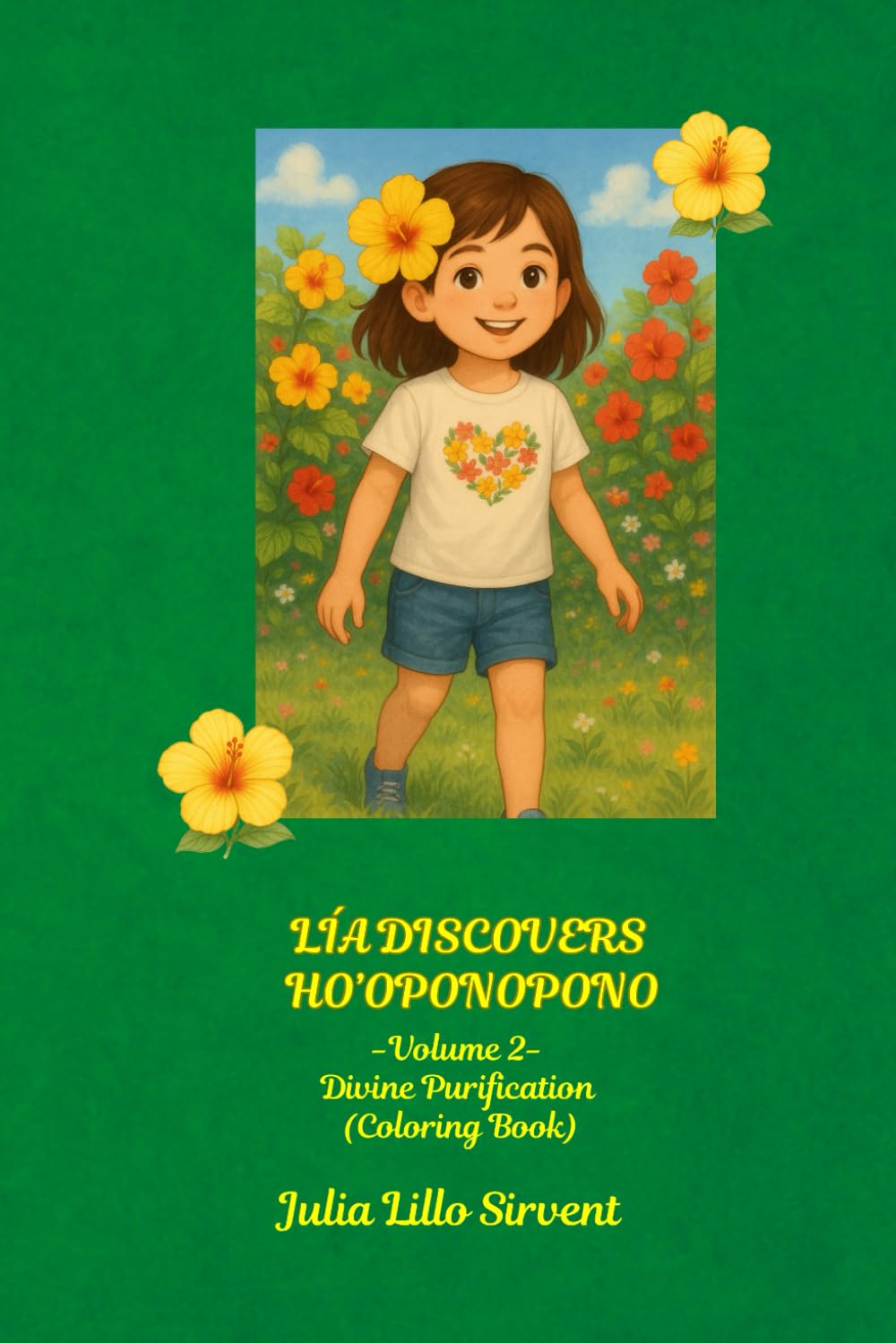 Lía Discovers Ho’oponopono: Volume 2: Divine Purification (Coloring Book) (Lía Discovers Collection – Coloring & Activity Books Position in series:)