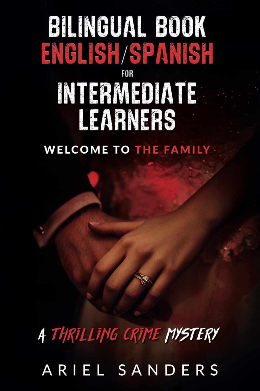 Bilingual Book English/Spanish for Intermediate Learners: Welcome to the Family - A Thrilling Crime Mystery (The Dark Series)
