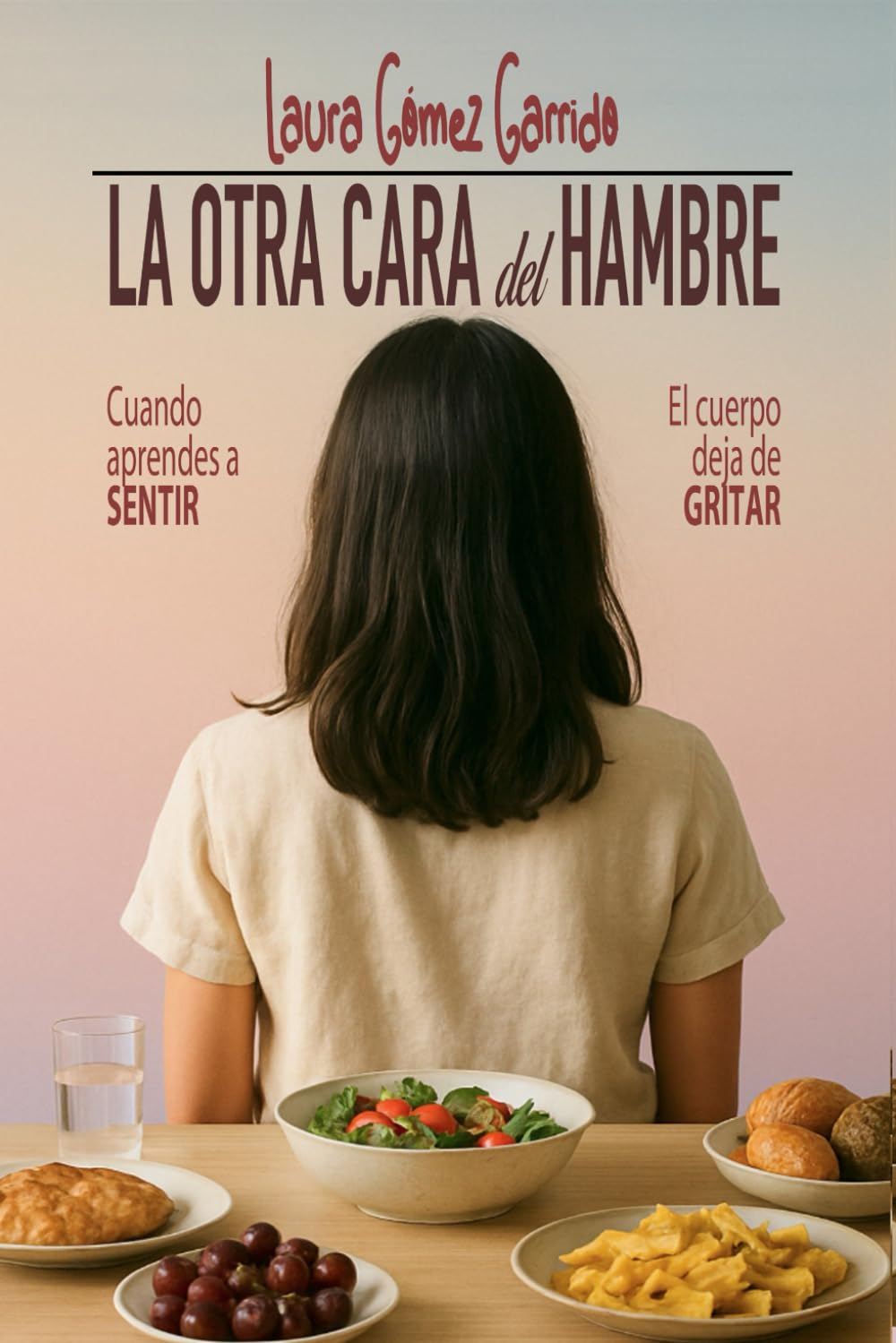 La otra cara del hambre: Cuando aprendes a sentir, el cuerpo deja de gritar