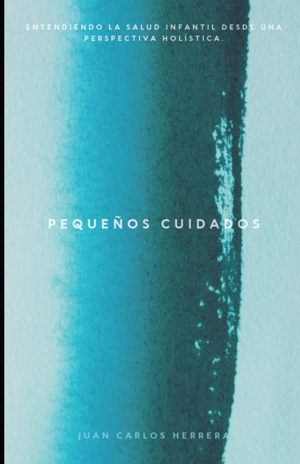 Pequeños Cuidados: Entendiendo la salud infantil desde una perspectiva holística.