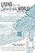 Living In The Spiritual World: A Study Of The Other World We Live In (Things That Really Matter) (Volume 2)