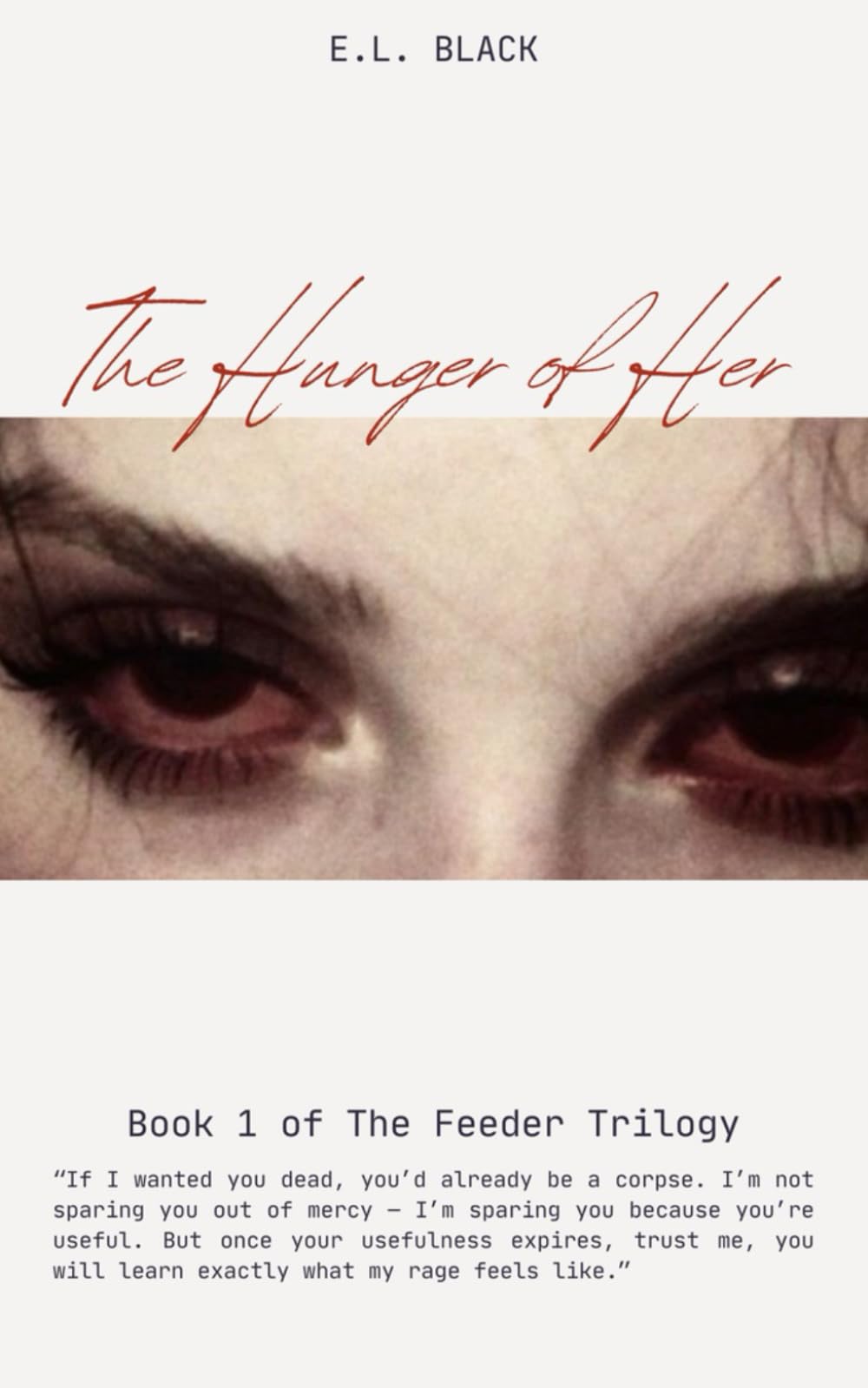 The Hunger of Her (Feeder Trilogy)