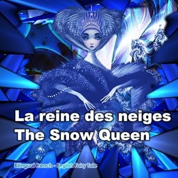 Craiasa Zapezii. The Snow Queen. Bilingual Romanian - English Fairy Tale: Dual Language Book for Children (Romanian and English Edition)