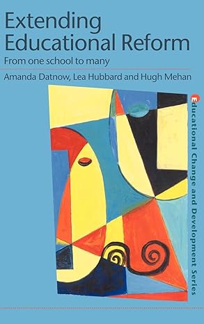Extending Educational Reform: From One School to Many (Educational Change and Development Series) book cover